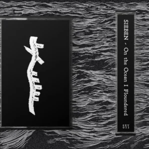 Sieben ● On The Ocean I Floundered